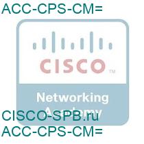 ACC-CPS-CM=