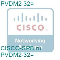 PVDM2-32=