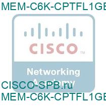MEM-C6K-CPTFL1GB