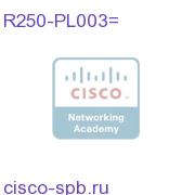 R250-PL003=
