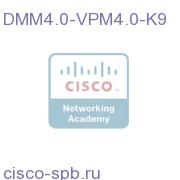 ^DMM V4.0 Video Portal Module 4.0 Perptl. SW Lic. DMM4.0-VPM4.0-K9 DMM4.0-VPM4.0-K9
