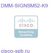 DMM Digital Signs Module V5.2 Perptl. SW Lic. DMM-SIGNSM52-K9 DMM-SIGNSM52-K9