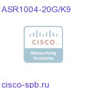 ASR1004 w/ESP-20G,RP1,SIP10,AESK9 ASR1004-20G/K9 ASR1004-20G/K9