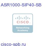 Cisco ASR1000 SPA Interface Processor 40, I/O Bundle ASR1000-SIP40-SB ASR1000-SIP40-SB