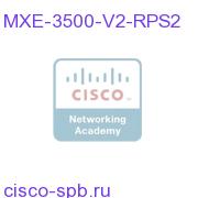 MXE3500 Redundant Power Supply Option (V2 only) MXE-3500-V2-RPS2 MXE-3500-V2-RPS2