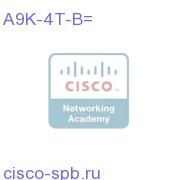 4-Port 10GE Line Card, Requires XFPs A9K-4T-B= A9K-4T-B=