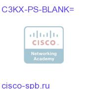 Catalyst 3K-X Power Supply Blank Spare C3KX-PS-BLANK= C3KX-PS-BLANK=