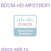 D9900/D9901 BU MP2 HD TR DPI Lic (1/HD, req. Co-Pro) BDCM-HD-MP2TRDPI BDCM-HD-MP2TRDPI
