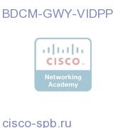 D9901 BU Gateway 1 Additional video stream Lic(for GWY card) BDCM-GWY-VIDPP BDCM-GWY-VIDPP