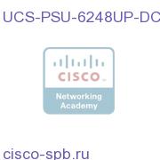 UCS 6248UP Power Supply/-48VDC UCS-PSU-6248UP-DC= UCS-PSU-6248UP-DC=