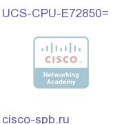 2 GHz E7-2850 130W 10C /24M Cache/NoHeatSink UCS-CPU-E72850= UCS-CPU-E72850=