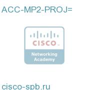 PROJECTOR ACC-MP2-PROJ= ACC-MP2-PROJ=