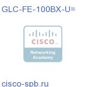 100BASE-BX10-U SFP GLC-FE-100BX-U= GLC-FE-100BX-U=