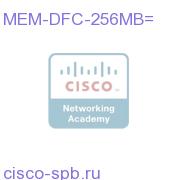 Catalyst 6500 256MB DRAM for DFC, Spare MEM-DFC-256MB= MEM-DFC-256MB=