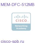 Catalyst 6500 512MB DRAM for DFC MEM-DFC-512MB MEM-DFC-512MB