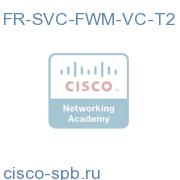 Catalyst 6500 and 7600 virtual FW licensing for 50 VF FR-SVC-FWM-VC-T2 FR-SVC-FWM-VC-T2