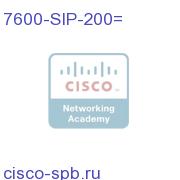 Cisco 7600 Серия SPA Interface Processor-200 7600-SIP-200= 7600-SIP-200=