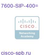 Cisco 7600 Серия SPA Interface Processor-400 7600-SIP-400= 7600-SIP-400=