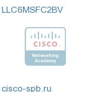 Catalyst 6000 IOS MSFC2 DESKTOP W/VIP LLC6MSFC2BV LLC6MSFC2BV