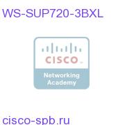 Catalyst 6500/Cisco 7600 Supervisor 720 Fabric MSFC3 PFC3BXL WS-SUP720-3BXL WS-SUP720-3BXL