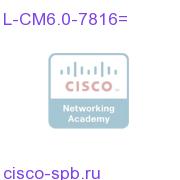 License Unified CM 6.0 7816 Appliance, 500 seats, eLD L-CM6.0-7816= L-CM6.0-7816=