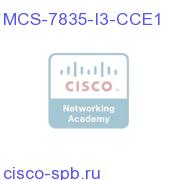 HW Only MCS-7835-I3 1x5504 CPU, 4GB RAM, 2x146 HDD MCS-7835-I3-CCE1 MCS-7835-I3-CCE1