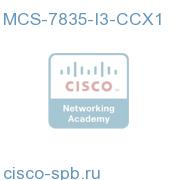 HW Only MCS-7835-I3 1x5504 CPU, 4GB RAM, 2x146 HDD MCS-7835-I3-CCX1 MCS-7835-I3-CCX1