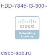 Spare 300GB 10K 6Gbps SAS HDD for MCS-7845-I3 Plus HDD-7845-I3-300= HDD-7845-I3-300=