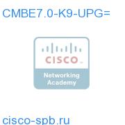 SW Upgrade BE 6.1 to 7.0 for ESW/UCSS CMBE7.0-K9-UPG= CMBE7.0-K9-UPG=