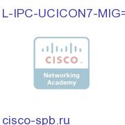 Migration from Cisco IP Comm 7 or earlier to UCICONNECT 7.1 L-IPC-UCICON7-MIG= L-IPC-UCICON7-MIG=