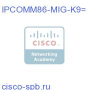 Cisco IP Communicator 8.6 migration IPCOMM86-MIG-K9= IPCOMM86-MIG-K9=