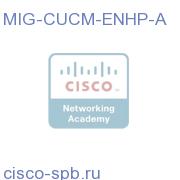 Migration to UC Manager 9.x Enh Plus - Less than 1K Users MIG-CUCM-ENHP-A MIG-CUCM-ENHP-A