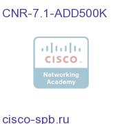 Nwk Reg 7.1, add 500K IP nodes, lic-only CNR-7.1-ADD500K CNR-7.1-ADD500K