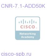 Nwk Reg 7.1, add 50K IP nodes, lic-only CNR-7.1-ADD50K CNR-7.1-ADD50K