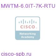 ^Mobile Wireless Transport Mgr 6.0 LIC per 72/73/7500 MWTM-6.0IT-7K-RTU MWTM-6.0IT-7K-RTU