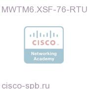 Mobile Wireless Trans Mgr 6.x mSEF 7600 License MWTM6.XSF-76-RTU MWTM6.XSF-76-RTU