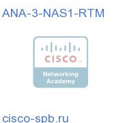 ANA 3 Network and Service - Group 1 NE ANA-3-NAS1-RTM ANA-3-NAS1-RTM
