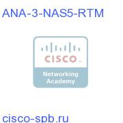 ANA 3 Network and Service - Group 5 NE ANA-3-NAS5-RTM ANA-3-NAS5-RTM