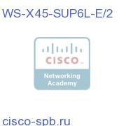 Catalyst 4500 E-Серия Sup 6-E Lite, 2x10GE(X2) w/ Twin Gig WS-X45-SUP6L-E/2 WS-X45-SUP6L-E/2