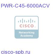 Catalyst 4500 6000W AC dual input Power Supply (Data + PoE) PWR-C45-6000ACV PWR-C45-6000ACV
