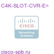 Catalyst 4500 E-Серия Family Slot Cover (Spare) C4K-SLOT-CVR-E= C4K-SLOT-CVR-E=
