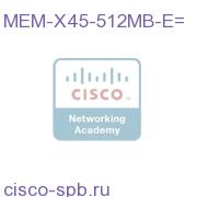 Catalyst 4500 512MB to 1GB SDRAM Upgrade for Sup6-E MEM-X45-512MB-E= MEM-X45-512MB-E=