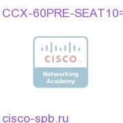 CCX 6.0 PRE Seat Qty 10 (agent or supervisor) CCX-60PRE-SEAT10= CCX-60PRE-SEAT10=