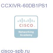 ^CCX or IVR 6.0 MS SQL 2K Server 1 Processor Software CCXIVR-60DB1PS1 CCXIVR-60DB1PS1