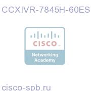 ^CCX or IVR 6.0 7845 Expansion Svr SW for HP Server w/OS CCXIVR-7845H-60ES CCXIVR-7845H-60ES