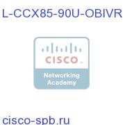 CCX 9.0 UPGRADE - 8.5 to 9.0 Qty 1 OBIVR port L-CCX85-90U-OBIVR L-CCX85-90U-OBIVR