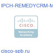 Migrate Existing CRM Connector to Cisco Remedy Connector IPCH-REMEDYCRM-M IPCH-REMEDYCRM-M