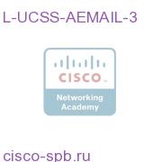 UCSS Advanced Email Interaction Manager 1 Agent 3 Years L-UCSS-AEMAIL-3 L-UCSS-AEMAIL-3