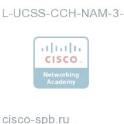 UCSS CCH NAM Server Three Years L-UCSS-CCH-NAM-3-1 L-UCSS-CCH-NAM-3-1