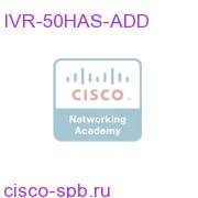 Add HA to a non-HA IPIVR 5.0 system IVR-50HAS-ADD IVR-50HAS-ADD